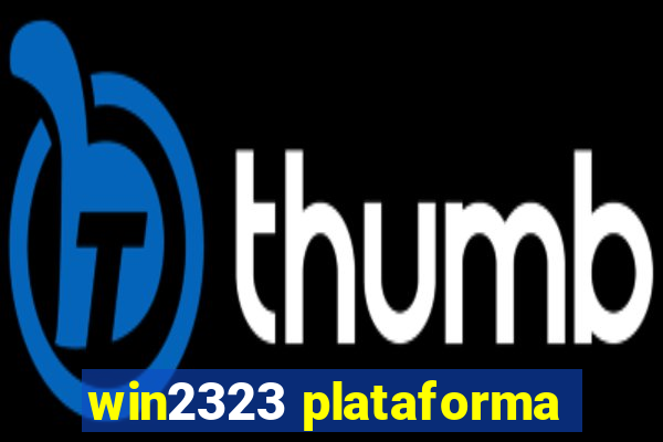 win2323 plataforma